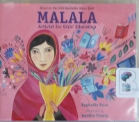 Malala - Activist for Girls' Education written by Raphaele Frier performed by Caroline McLaughlin on CD (Unabridged)